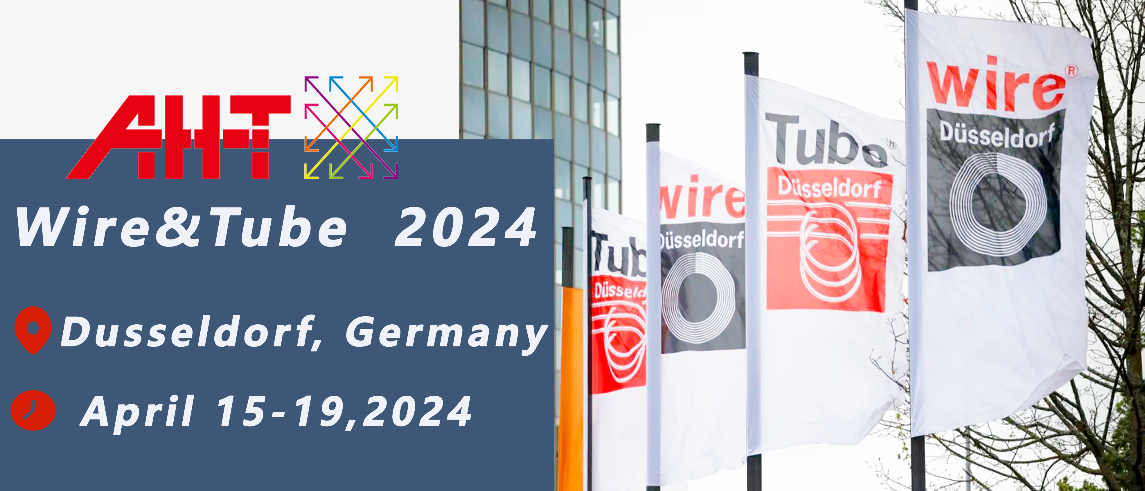 2024 AHT participates in the Pipe and Wire Fair in Dusseldorf